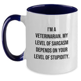 Funny Veterinarian Gifts for Birthday - I'm A Veterinarian. My Level Of Sarcasm Depends On Your Level Of Stupidity. Two Tone Coffee Mug, Gifts from Friends to Veterinarian - Main